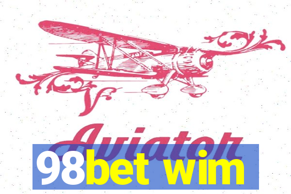 98bet wim